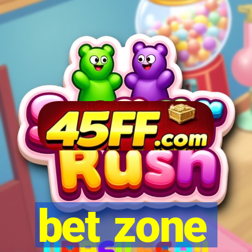 bet zone